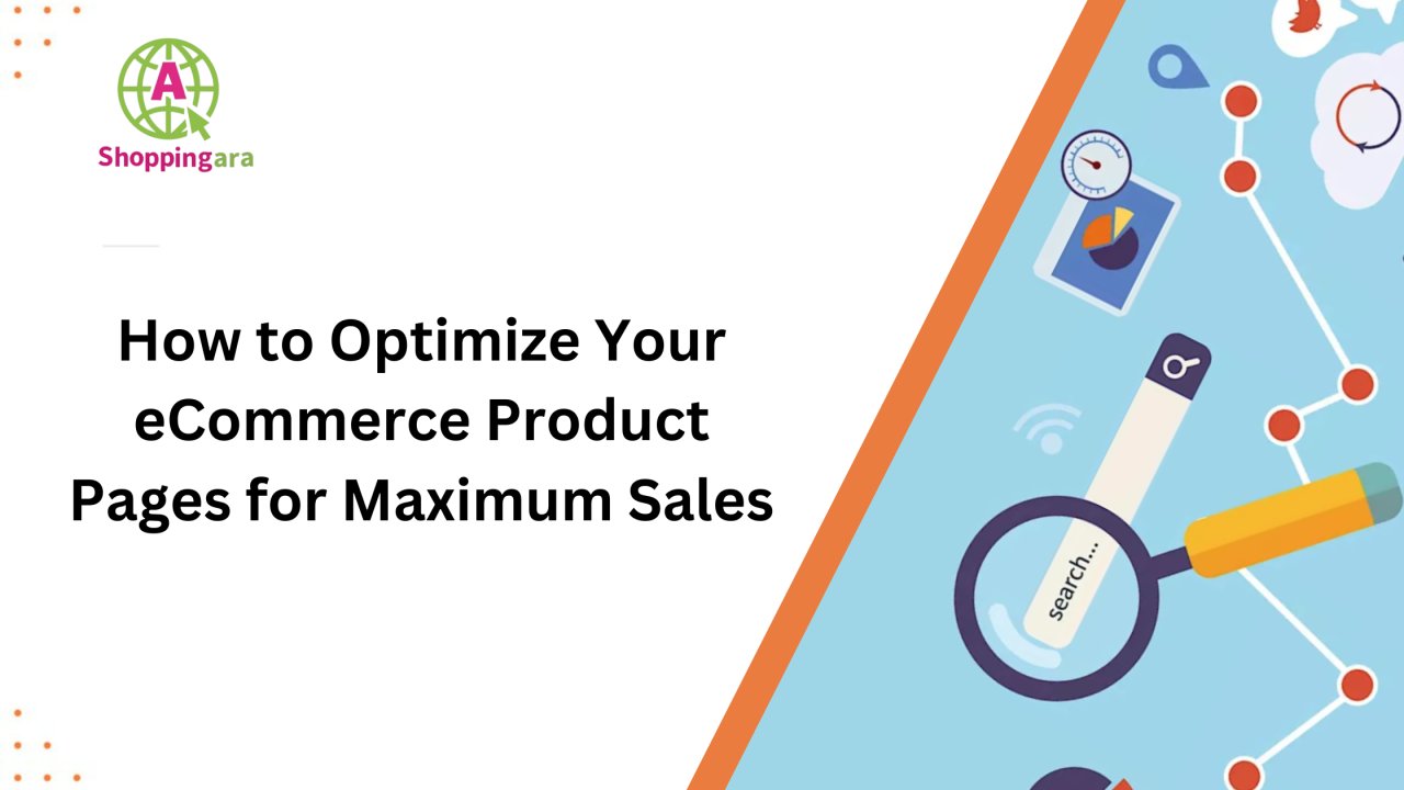 How to Optimize Your eCommerce Product Pages for Maximum Sales